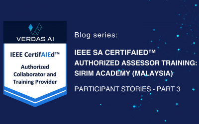 IEEE SA CertifAIEd™ Authorized Assessor Training: SIRIM Academy (Malaysia) – Participant Stories – Part 3